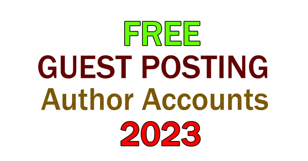 Free Guest Posting Author Accounts in Free