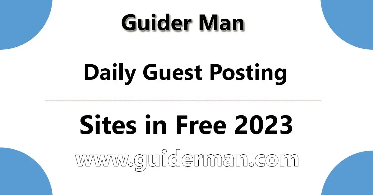 Daily High DA Free Guest Posting Sites 2023