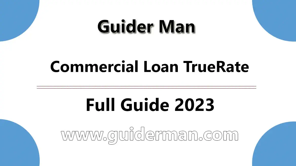 Best Commercial Loan TrueRate Services 2023