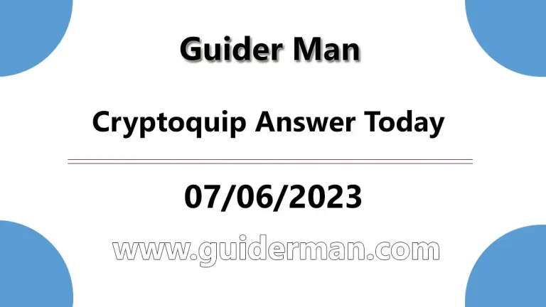 Cryptoquip Answer for 07-06-2023