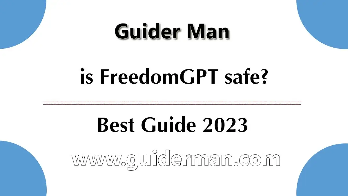 is FreedomGPT safe