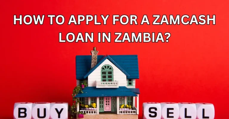 How to Apply for a ZamCash Loan in Zambia?